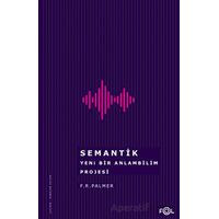 Semantik - Yeni Bir Anlambilim Projesi - F. R. Palmer - Fol Kitap
