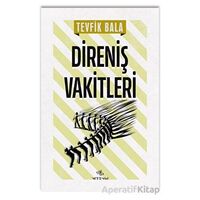 Direniş Vakitleri - Tevfik Bala - Nirengi Yayınları