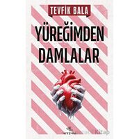 Yüreğimden Damlalar - Tevfik Bala - Nirengi Yayınları