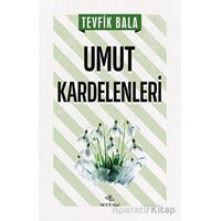 Umut Kardelenleri - Tevfik Bala - Nirengi Yayınları