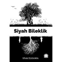 Siyah Bileklik - Ufuk Elkama - Nilüfer Yayınları