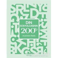 Din Sosyolojisinin 200ü - Mustafa Tekin - Otto Yayınları
