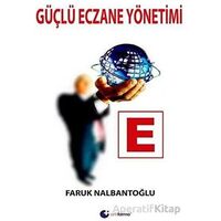 Güçlü Eczane Yönetimi - Faruk Nalbantoğlu - Artı Farma