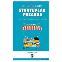 Startuplar Pazarda - Begüm Şahin - Gazi Kitabevi