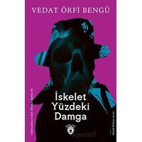 İskelet Yüzdeki Damga - Vedat Örfi Bengü - Dorlion Yayınları