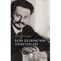 Ekim Devrimi’nin Öğrettikleri - Lev Troçki - Dorlion Yayınları
