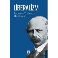 Liberalizm - Leonard Trelawny Hobhouse - Dorlion Yayınları