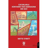 Çocuklarla Dünyanın Yedi Harikasına Bir Gezi - Netta Syrett - Dorlion Yayınları