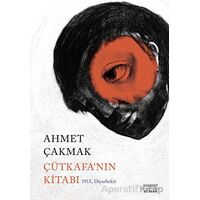 Çütkafa’nın Kitabı - Ahmet Çakmak - Everest Yayınları