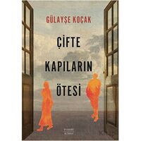 Çifte Kapıların Ötesi - Gülayşe Koçak - Everest Yayınları