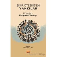 Sınır Ötesindeki Yankılar - Mültecilerin Medyadaki Varoluşu - Kolektif - Nobel Bilimsel Eserler
