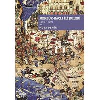 Memlük-Haçlı İlişkileri (1250 – 1291) - Musa Demir - Çizgi Kitabevi Yayınları