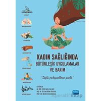 Kadın Sağlığında Bütünleşik Uygulamalar ve Bakım - Kolektif - Nobel Akademik Yayıncılık