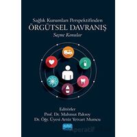 Sağlık Kurumları Perspektifinden Örgütsel Davranış - Seçme Konular