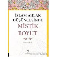 İslam Ahlak Düşüncesinde Mistik Boyut - Yasin Çeler - Akademisyen Kitabevi