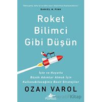 Roket Bilimci Gibi Düşün - Ozan Varol - Pegasus Yayınları