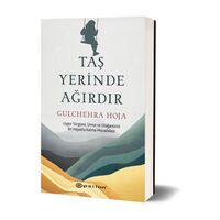 Taş Yerinde Ağırdır - Gulchehra Hoja - Epsilon Yayınevi