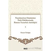 Tanzimattan Günümüze Türk Edebiyatında Roman Yazarları Antolojisi 1