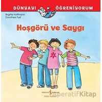 Hoşgörü ve Saygı Dünyayı Öğreniyorum - Brigitte Hoffmann - İş Bankası Kültür Yayınları