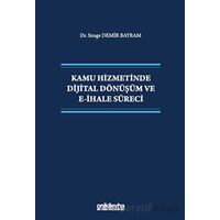 Kamu Hizmetinde Dijital Dönüşüm ve E-İhale Süreci - Simge Demir Bayram - On İki Levha Yayınları
