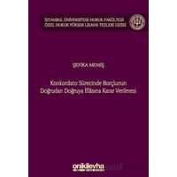 Konkordato Sürecinde Borçlunun Doğrudan Doğruya İflasına Karar Verilmesi