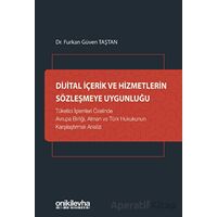 Dijital İçerik ve Hizmetlerin Sözleşmeye Uygunluğu - Furkan Güven Taştan - On İki Levha Yayınları