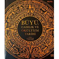 Büyü, Cadılık ve Okültizm Tarihi - Suzannah Lipscomb - Alfa Yayınları