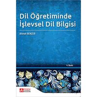 Dil Öğretiminde İşlevsel Dil Bilgisi - Ahmet Benzer - Pegem Akademi Yayıncılık