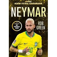 Neymar - Benim Futbol Kahramanım - Rob Green - Dokuz Çocuk