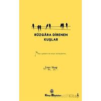 Rüzgara Direnen Kuşlar - Emre Altun - Kitap Müptelası Yayınları
