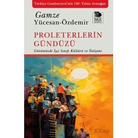 Proleterlerin Gündüzü - Gamze Yücesan - Özdemir - İmge Kitabevi Yayınları