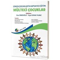 Erken Çocuklukta Kapsayıcı Eğitim: Mülteci Çocuklar - Kolektif - Eğiten Kitap