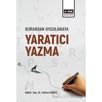 Kuramdan Uygulamaya Yaratıcı Yazma - Kolektif - Eğitim Yayınevi - Bilimsel Eserler