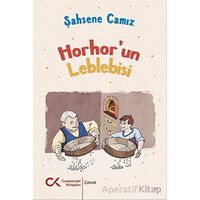 Horhorun Leblebisi - Şahsene Camız - Cumhuriyet Kitapları