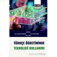 Türkçe Öğretiminde Teknoloji Kullanımı - Kolektif - Eğitim Yayınevi - Bilimsel Eserler