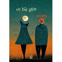 Ve Bir Gün - Asya Tekin - Luna Yayınları