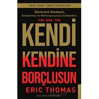 Kendi Kendine Borçlusun - Eric Thomas - Destek Yayınları