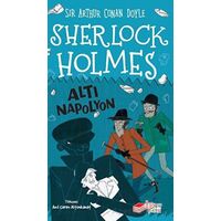 Sherlock Holmes - Altı Napolyon - Arthur Conan Doyle - The Kitap Çocuk