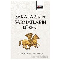 Sakaların ve Sarmatların Kökeni - Fatih Şengül - Eğitim Yayınevi - Bilimsel Eserler