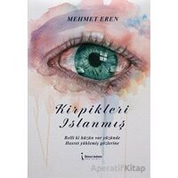 Kirpikleri Islanmış - Mehmet Eren - İkinci Adam Yayınları
