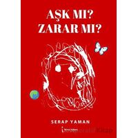 Aşk Mı? Zarar Mı? - Serap Yaman - İkinci Adam Yayınları