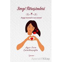 Sevgi Titreşimleri - Ayşe Eren Çatalbaşoğlu - İkinci Adam Yayınları