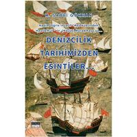 Denizcilik Tarihimizden Esintiler - M. Sabri Gökhan - Siyah Beyaz Yayınları