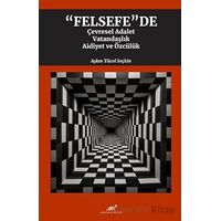 Etiğin Postmodernle İmtihanı Zygmunt Bauman ve Postmodern Etik