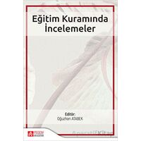 Eğitim Kuramında İncelemeler - Kolektif - Pegem Akademi Yayıncılık