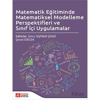 Matematik Eğitiminde Matematiksel Modelleme Perspektifleri ve Sınıf İçi Uygulamalar