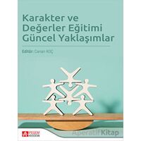 Karakter ve Değerler Eğitimi Güncel Yaklaşımlar - Kolektif - Pegem Akademi Yayıncılık