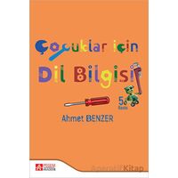 Çocuklar İçin Dilbilgisi - Ahmet Benzer - Pegem Akademi Yayıncılık