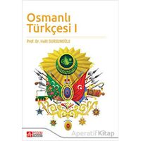 Osmanlı Türkçesi 1 - Halit Dursunoğlu - Pegem Akademi Yayıncılık
