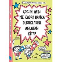 Çocukların Ne Kadar Harika Olduklarını Anlatan Kitap - Françoize Boucher - İndigo Çocuk